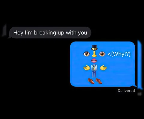 Why Are You Breaking Up?