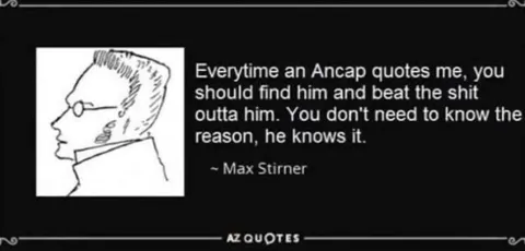 Max Stirner Ancap Quote