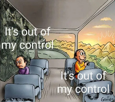 It's Out of My Control