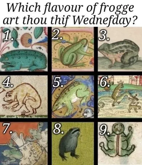 Which Froge Art Thou Wednesday?