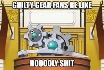 Guilty Gear Fans Be Like