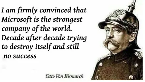 Bismarck on Microsoft’s Self-Destruction