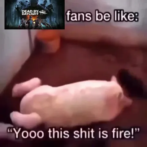 Dead by Daylight fans love fire