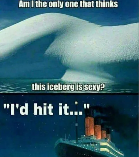 Sexy Iceberg Titanic Joke