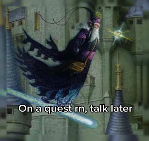 On a Quest Right Now