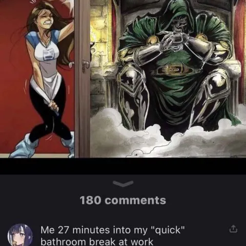 27 Minutes Into a Quick Bathroom Break