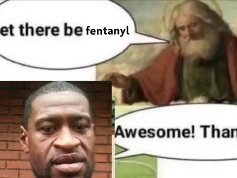 Let There Be Fentanyl