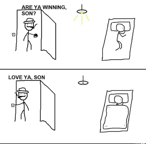 Are Ya Winning, Son?