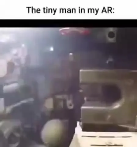 The Tiny Man in My AR
