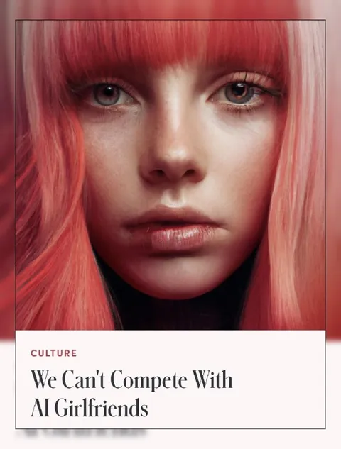 We Can't Compete With AI Girlfriends