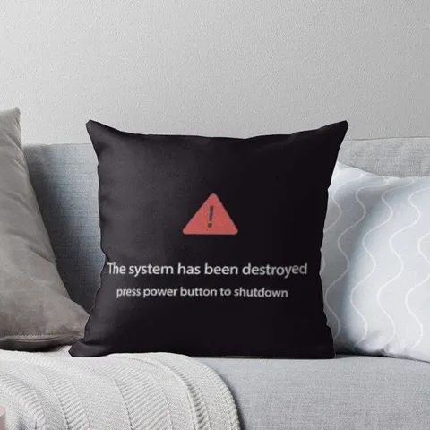 The System Has Been Destroyed Pillow
