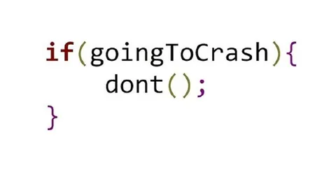 If Going To Crash Dont