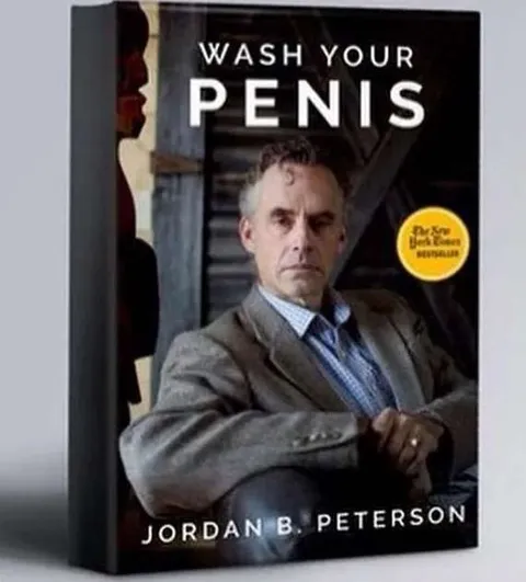 Wash Your Penis Jordan Peterson