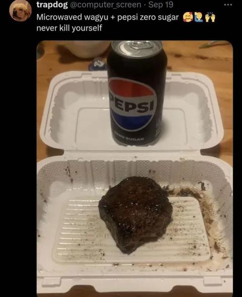 Microwaved Wagyu and Pepsi Zero