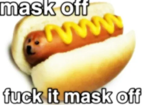 Mask Off Hot Dog