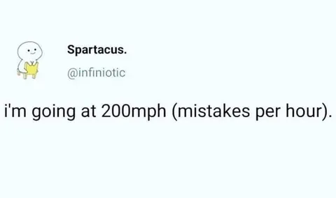 200 MPH Mistakes Per Hour
