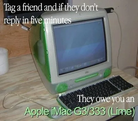 Tag a Friend, They Owe You