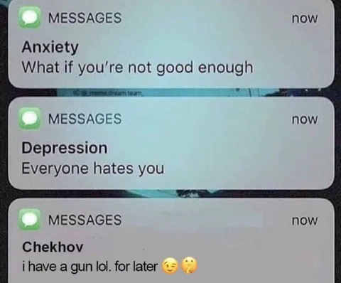Anxiety Depression Chekhov's Gun