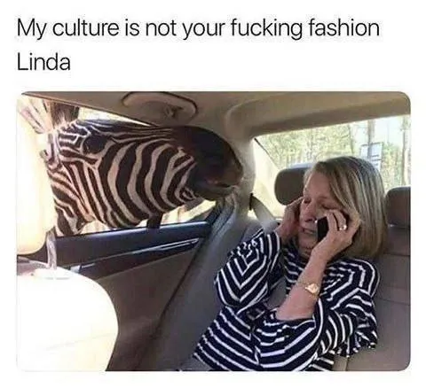 My Culture Is Not Your Fashion