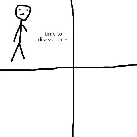 Time to Dissassociate