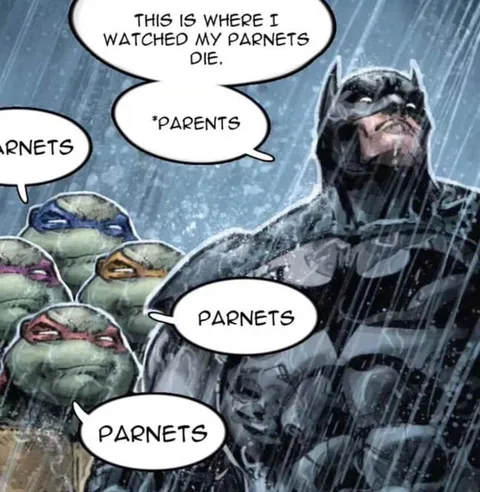 Batman Says Parnets