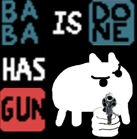 Baba Is Bane Has Gun
