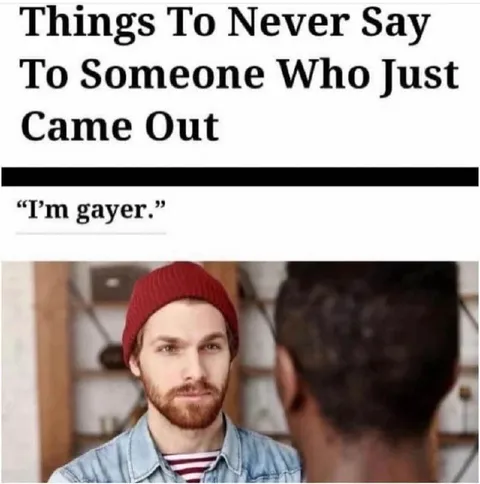 Things Not to Say After Coming Out