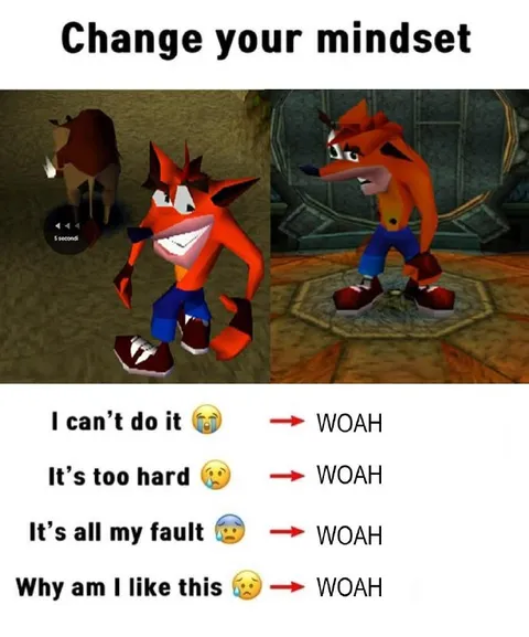Change Your Mindset Crash Bandicoot