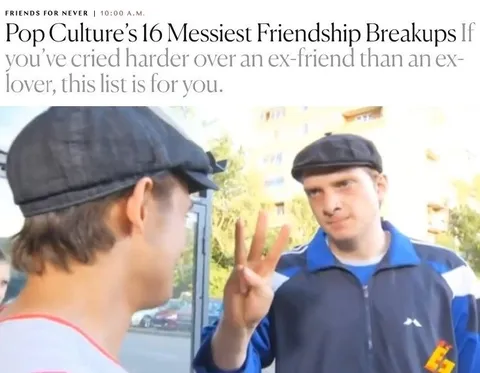 Messiest Friendship Breakups