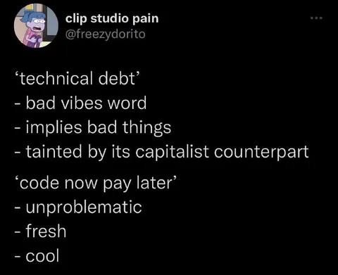 Technical Debt vs Code Now Pay Later