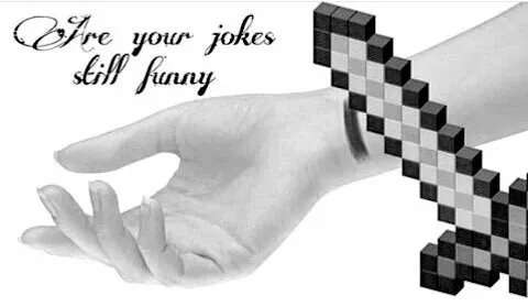 Are Your Jokes Still Funny