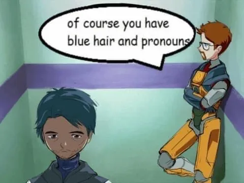 Blue Hair and Pronouns