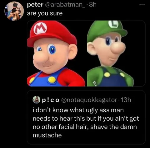 Are You Sure About That Mustache?