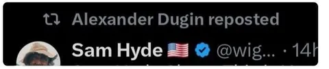 Alexander Dugin Reposted Sam Hyde