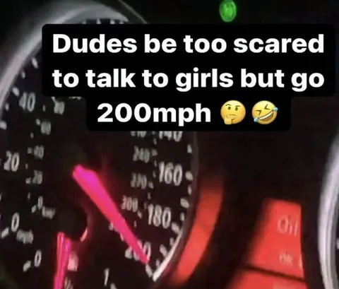 Too Scared to Talk, Drives 200mph