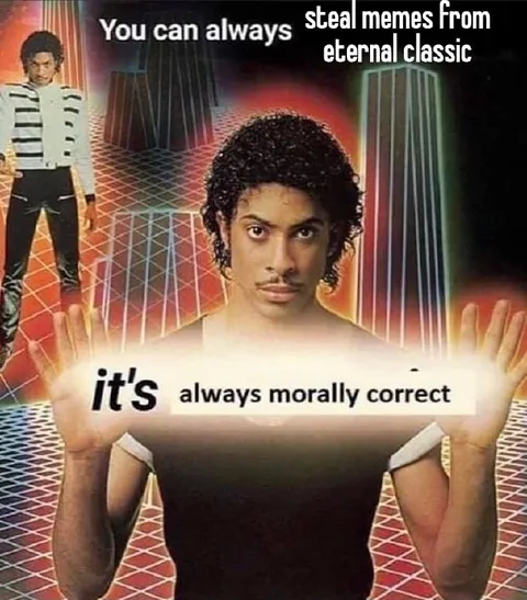 Steal Memes From Eternal Classic