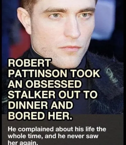 Robert Pattinson Bored His Stalker