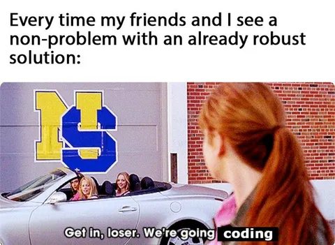 Get In Loser, We're Coding
