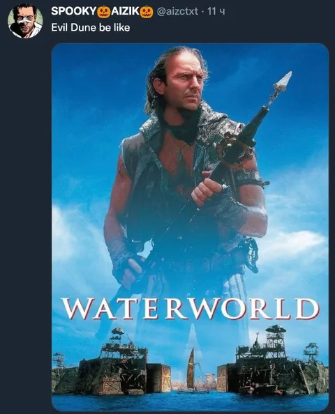 Evil Dune Be Like Waterworld