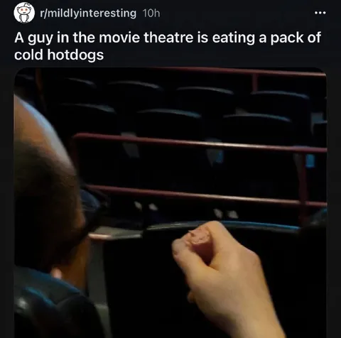Cold Hotdogs at the Movies