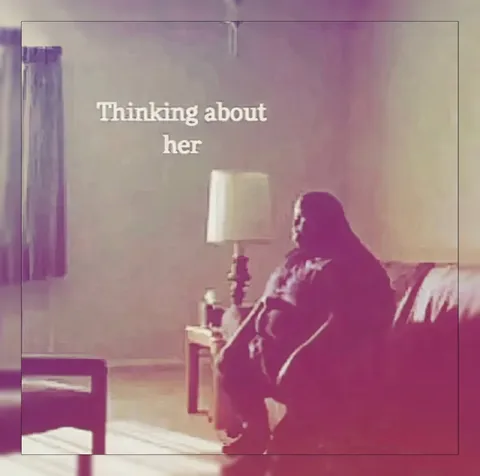 Thinking About Her