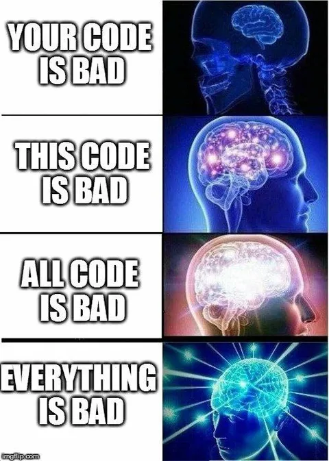 Everything Is Bad Brain