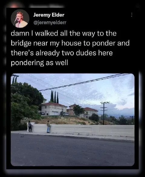 Already Pondering at the Bridge