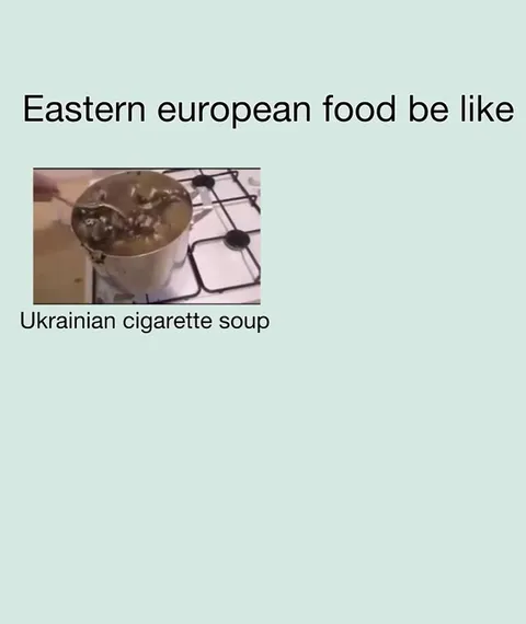 Eastern European Food Be Like