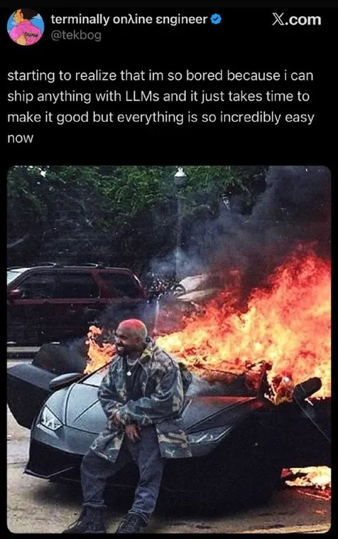 Everything Is Incredibly Easy Now