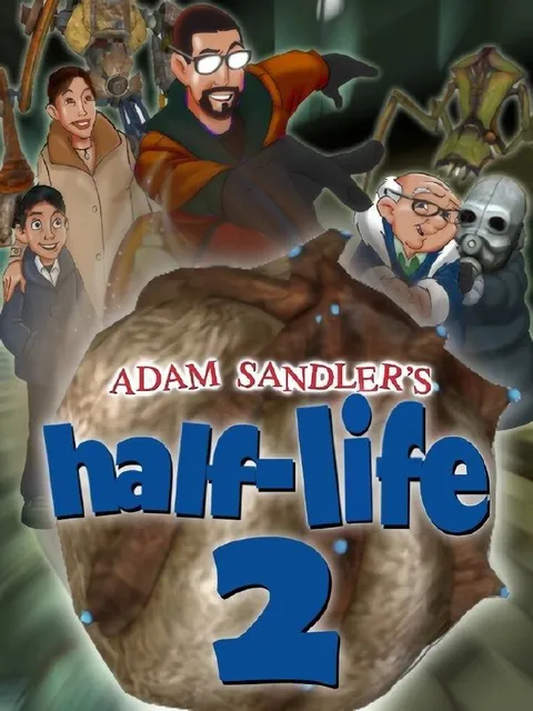 Adam Sandler's Half-Life 2