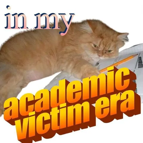 In My Academic Victim Era
