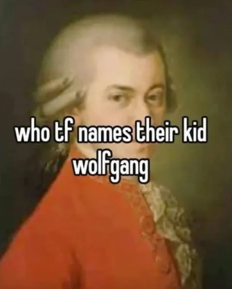 Naming Their Kid Wolfgang