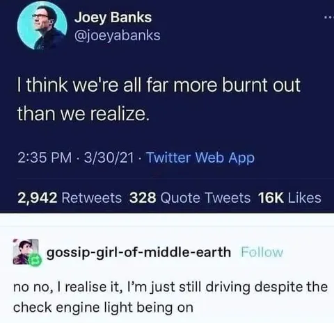 Burnt Out but Still Driving