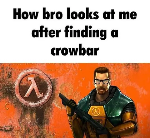 Gordon Freeman Finds a Crowbar